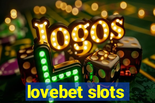 lovebet slots